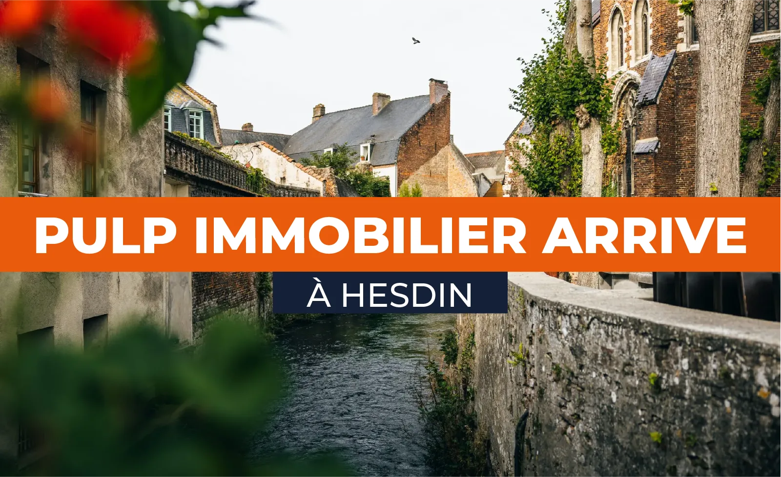 Pulp Immobilier arrive à Hesdin !